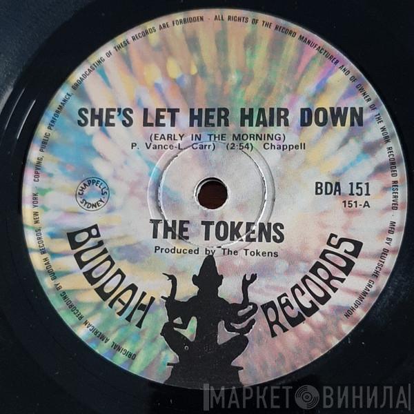  The Tokens  - She's Let Her Hair Down (Early In The Morning)