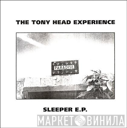 The Tony Head Experience - Sleeper E.P.