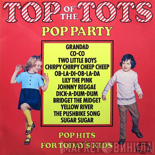 The Top Of The Poppers - Top Of The Tots Pop Party