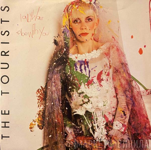  The Tourists  - I Only Want To Be With You