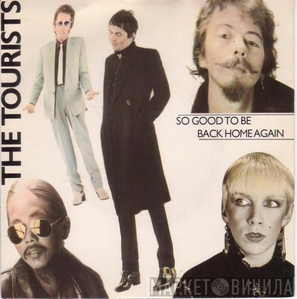 The Tourists - So Good To Be Back Home Again