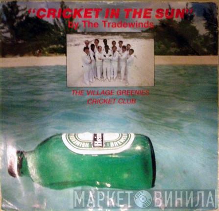The Trade Winds  - Cricket In The Sun