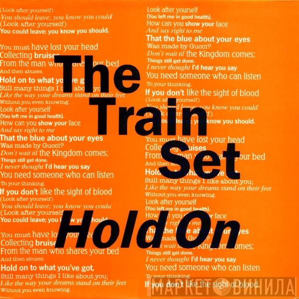 The Train Set - Hold On