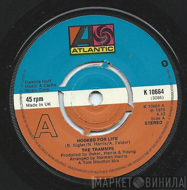The Trammps - Hooked For Life / I'm Alright