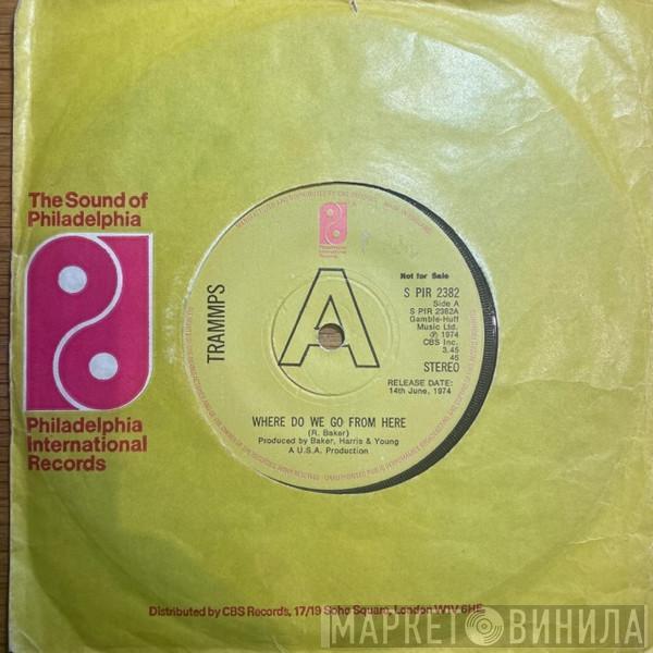  The Trammps  - Where Do We Go From Here