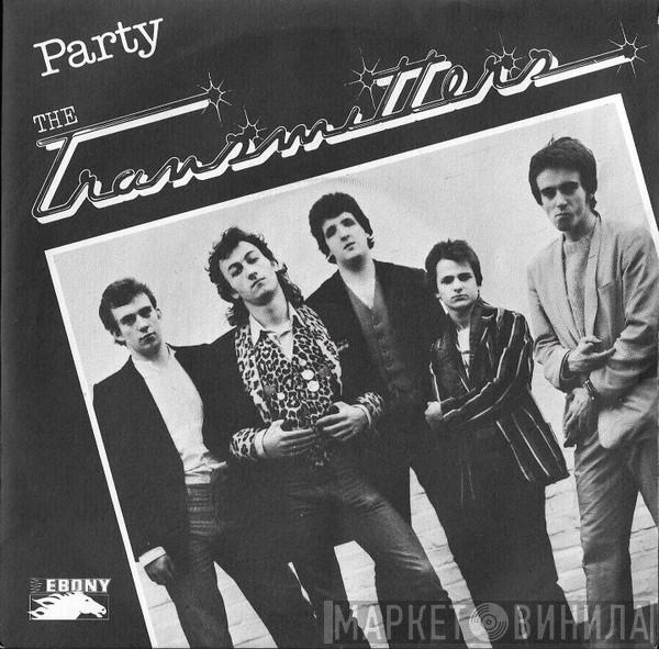 The Transmitters - Party