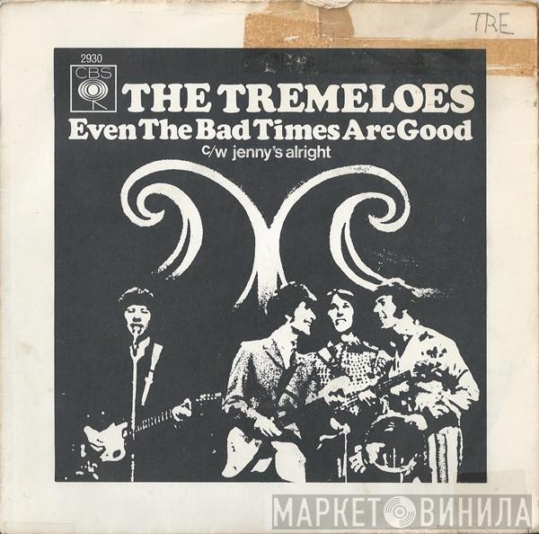 The Tremeloes - Even The Bad Times Are Good