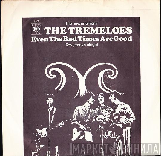 The Tremeloes - Even The Bad Times Are Good