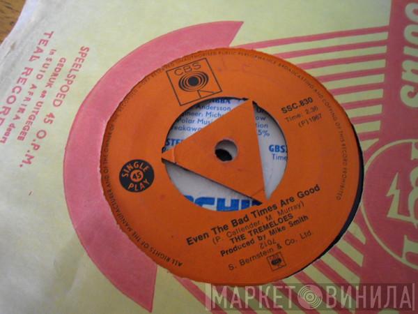  The Tremeloes  - Even The Bad Times Are Good
