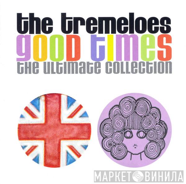 The Tremeloes - Good Times: The Ultimate Collection