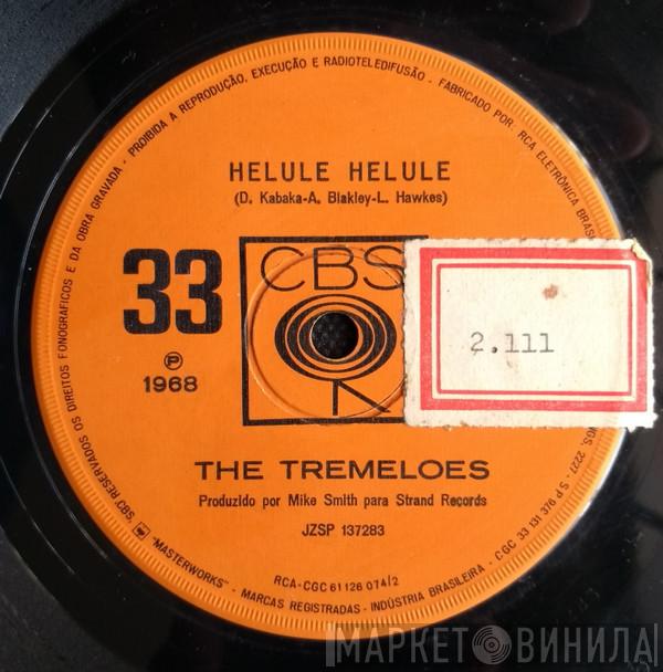  The Tremeloes  - Helule Helule