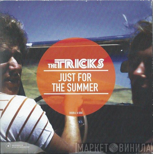 The Tricks   - Just For The Summer / Remember Me