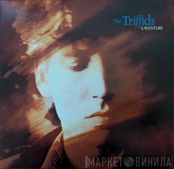The Triffids - Calenture