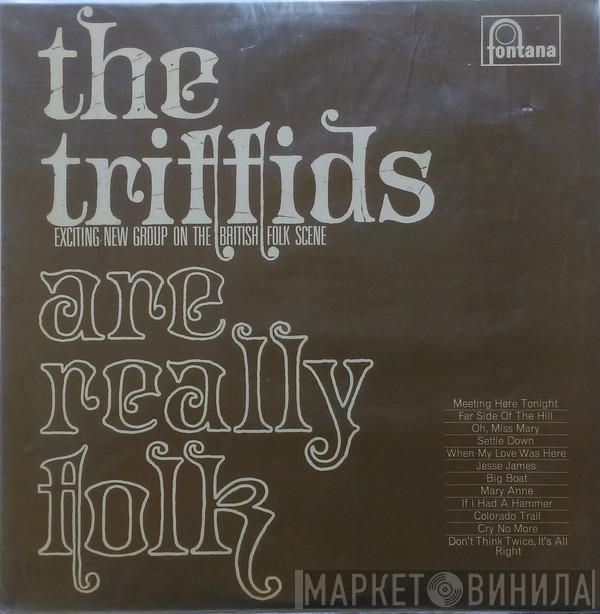 The Triffids  - The Triffids Are Really Folk