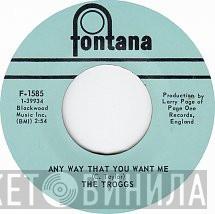  The Troggs  - Any Way That You Want Me / 66-5-4-3-2-1