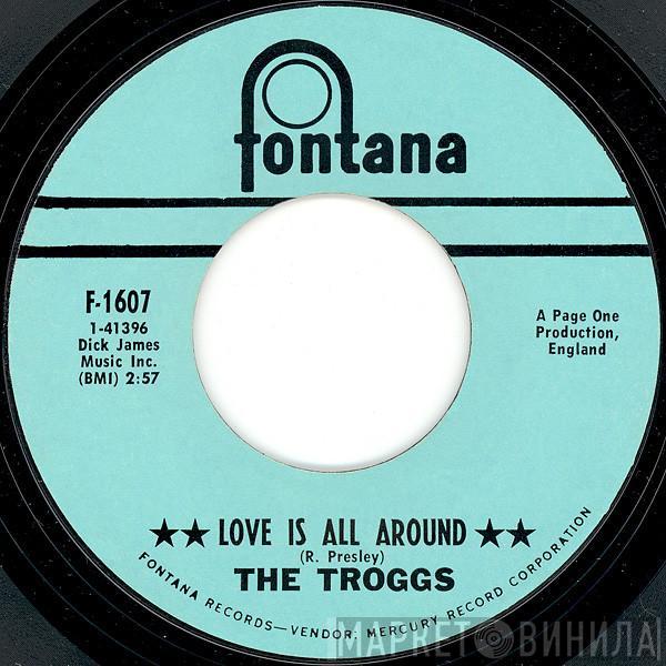  The Troggs  - Love Is All Around / When Will The Rain Come