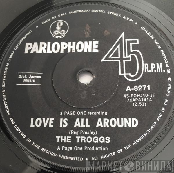  The Troggs  - Love Is All Around / When Will The Rain Come