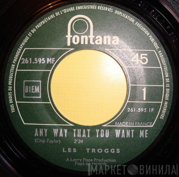  The Troggs  - Any Way That You Want Me