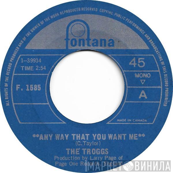  The Troggs  - Any Way That You Want Me