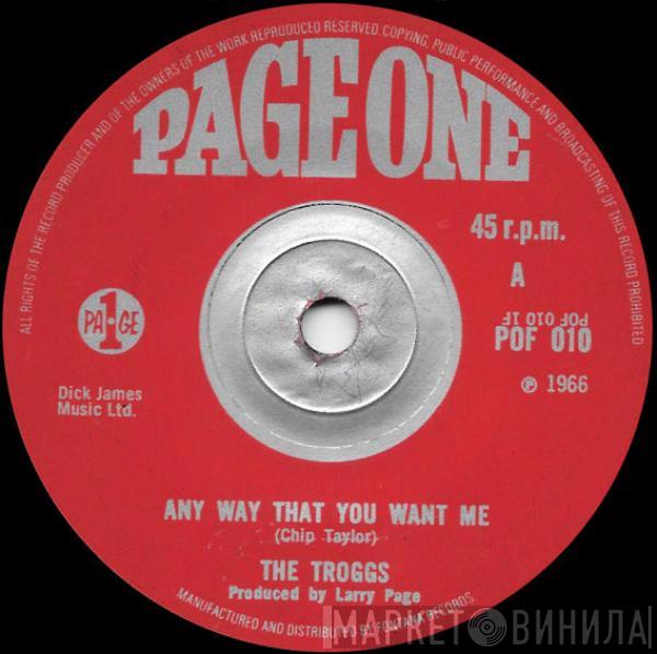 The Troggs - Any Way That You Want Me