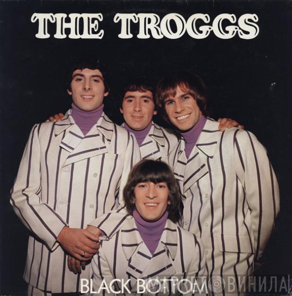 The Troggs - Black Bottom