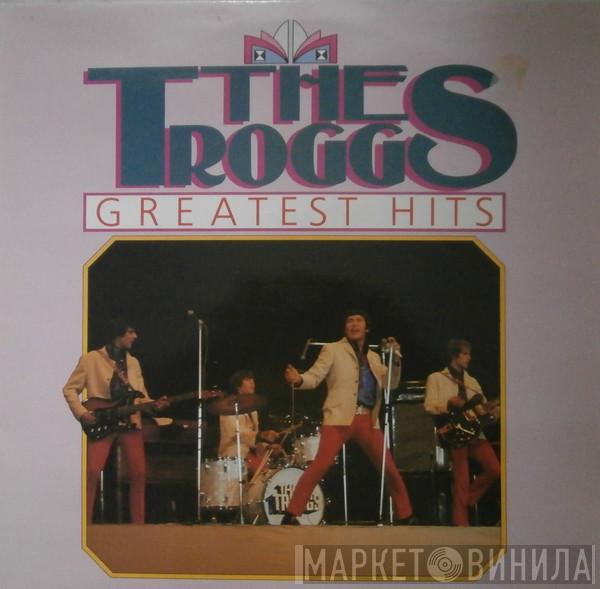 The Troggs - Greatest Hits