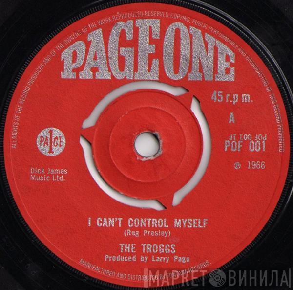 The Troggs - I Can't Control Myself
