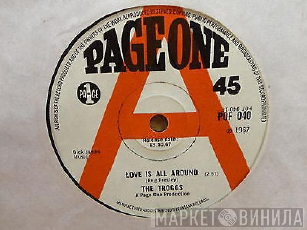  The Troggs  - Love Is All Around