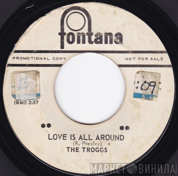  The Troggs  - Love Is All Around