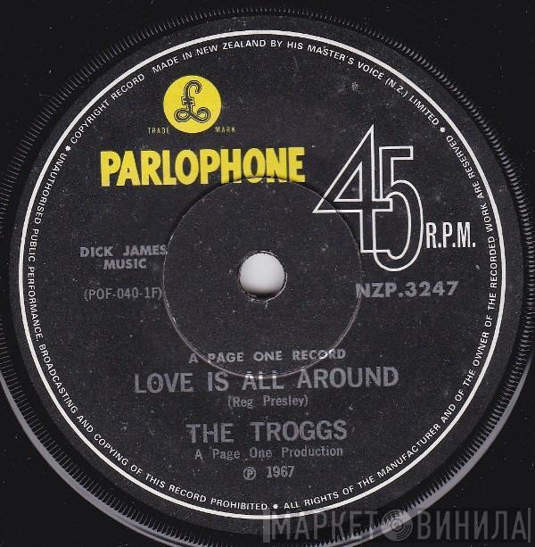  The Troggs  - Love Is All Around