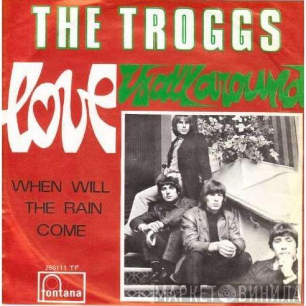  The Troggs  - Love Is All Around