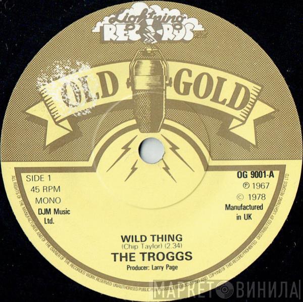 The Troggs - Wild Thing / With A Girl Like You