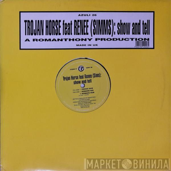 The Trojan Horse, Renee Sims - Show And Tell