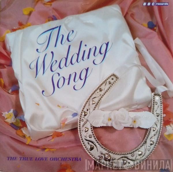 The True Love Orchestra - The Wedding Song