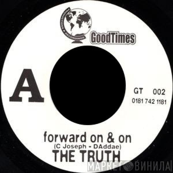The Truth  - Forward On & On