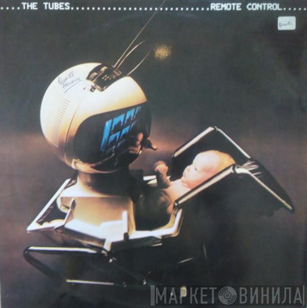 The Tubes - Remote Control