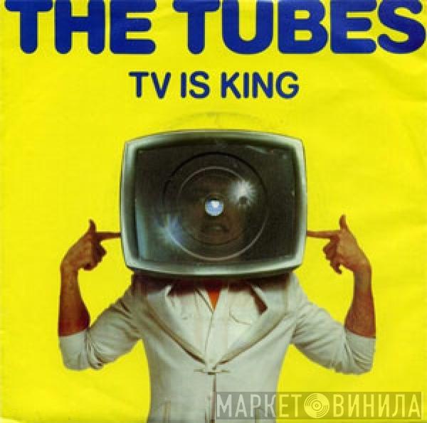 The Tubes - TV Is King