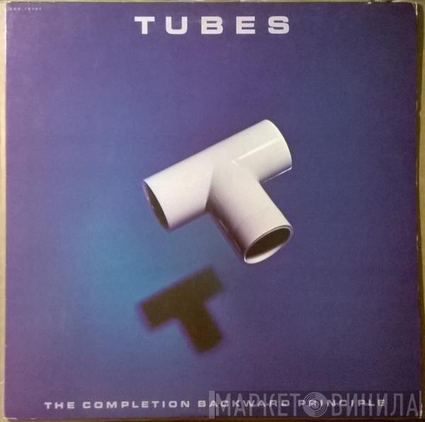 The Tubes - The Completion Backward Principle