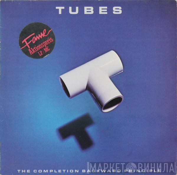  The Tubes  - The Completion Backward Principle