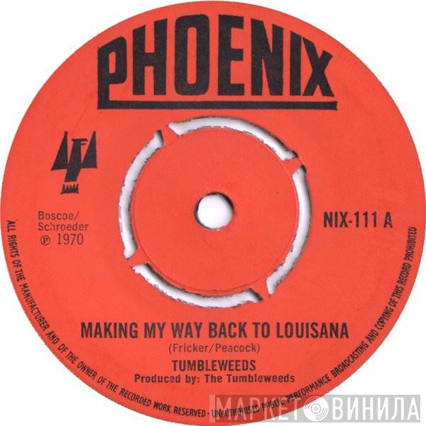 The Tumbleweeds  - Making My Way Back To Louisiana