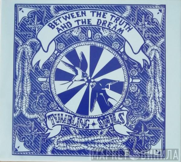 The Tumbling Souls - Between The Truth And The Dream