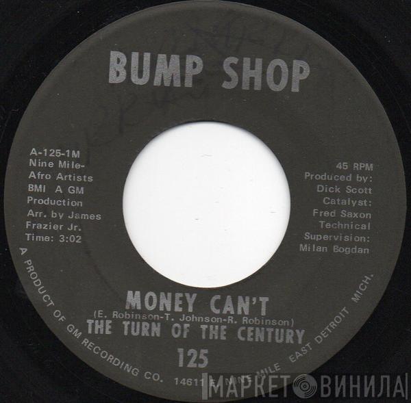The Turn Of The Century - Money Can't
