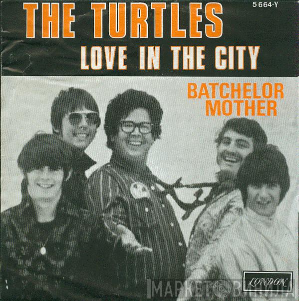  The Turtles  - Love In The City / Bachelor Mother