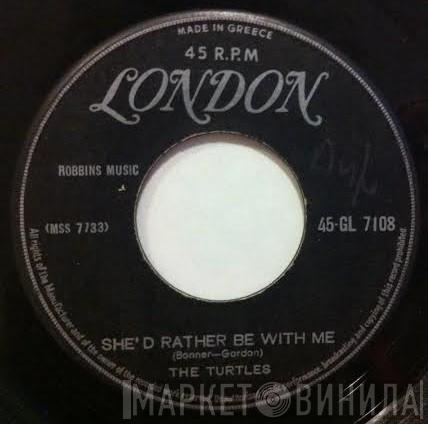  The Turtles  - She'd Rather Be With Me / The Walking Song