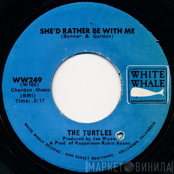  The Turtles  - She'd Rather Be With Me