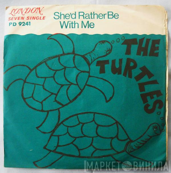  The Turtles  - She'd Rather Be With Me