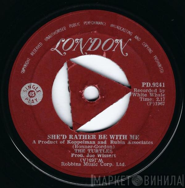  The Turtles  - She'd Rather Be With Me