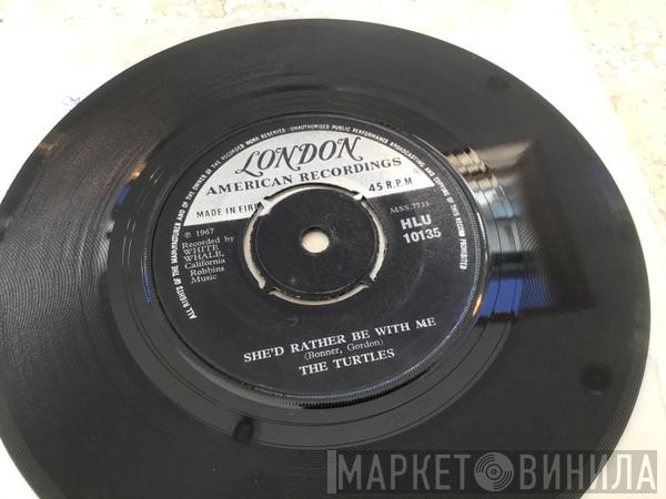  The Turtles  - She'd Rather Be With Me