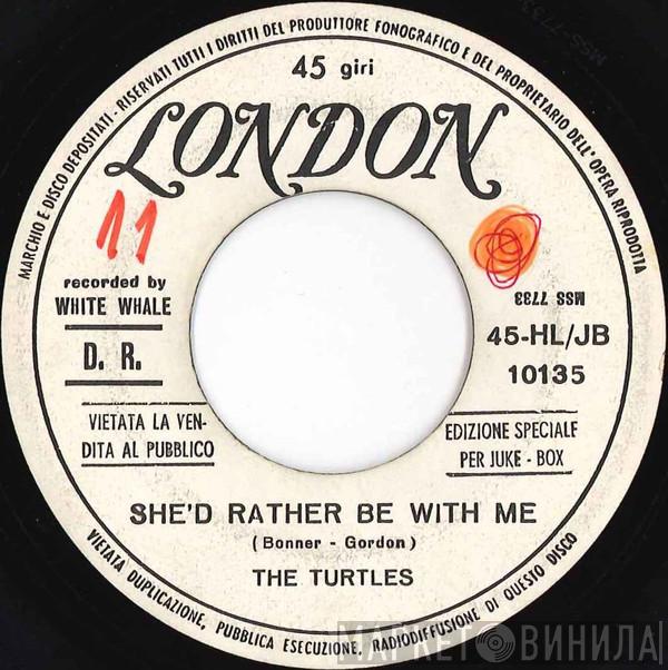  The Turtles  - She'd Rather Be With Me