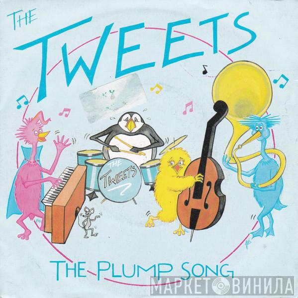 The Tweets - The Plump Song